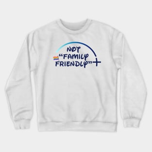 Family Friendly Crewneck Sweatshirt